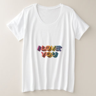 "I LIEBE YOU GROßE GRÖßE T-Shirt
