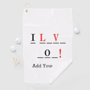 I Liebe You-Hangman Style by Shirley Taylor Golfhandtuch