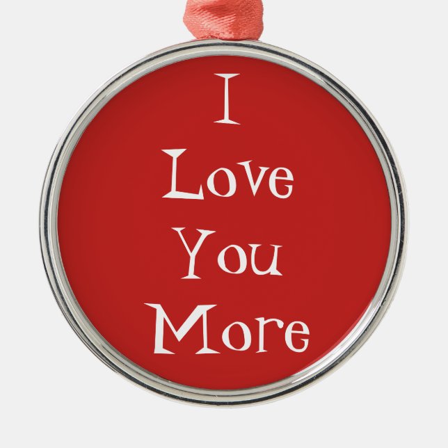 "I Liebe you more" Ornament (Vorne)