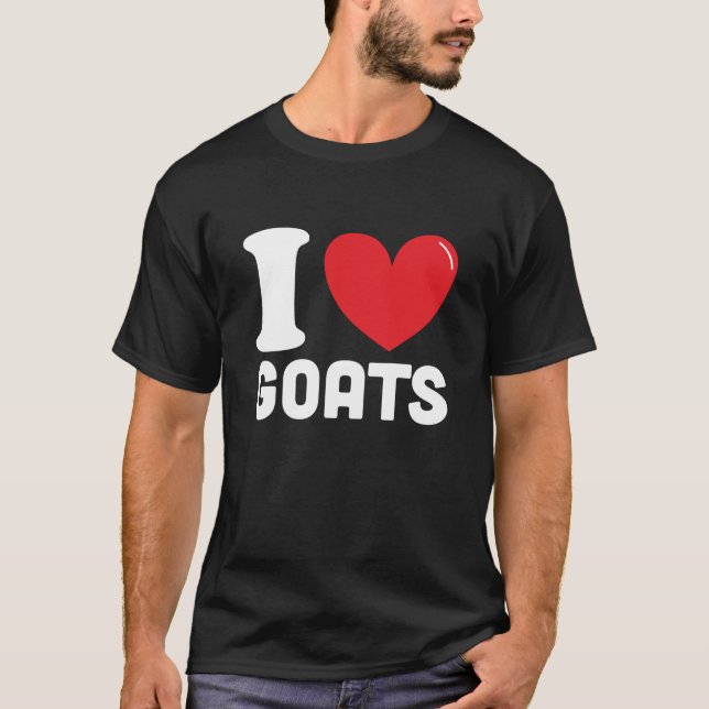 I Liebe Ziegen, Bestes Ziegenliebhaber Geschenk T-Shirt (Vorderseite)