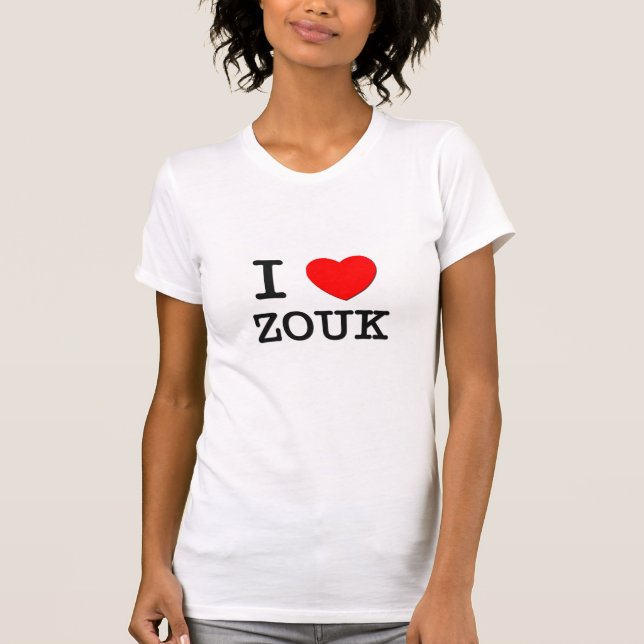 I Liebe Zouk T-Shirt (Vorderseite)