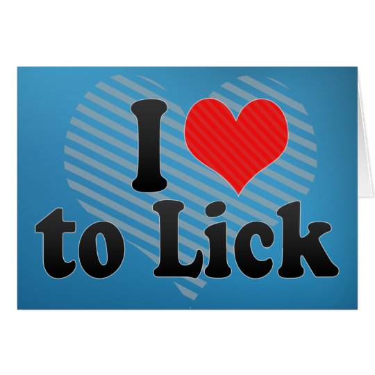 I Liebe zu lecken Karte