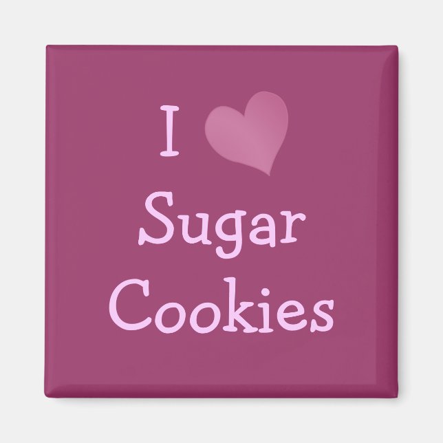 I Liebe Zucker-Cookies Magnet (Vorne)