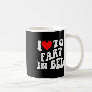 I Liebe zur Furz im Bett Kaffeetasse