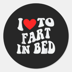 I Liebe zur Furz im Bett Runder Aufkleber