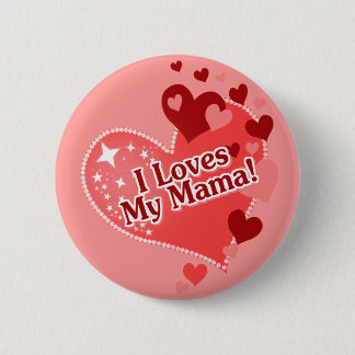 I Lieben meine Mutter! Muttertag Button