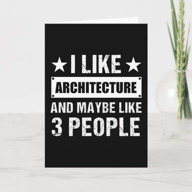 I like Architecture and maybe like 3 People Funny Karte (Vorderseite)