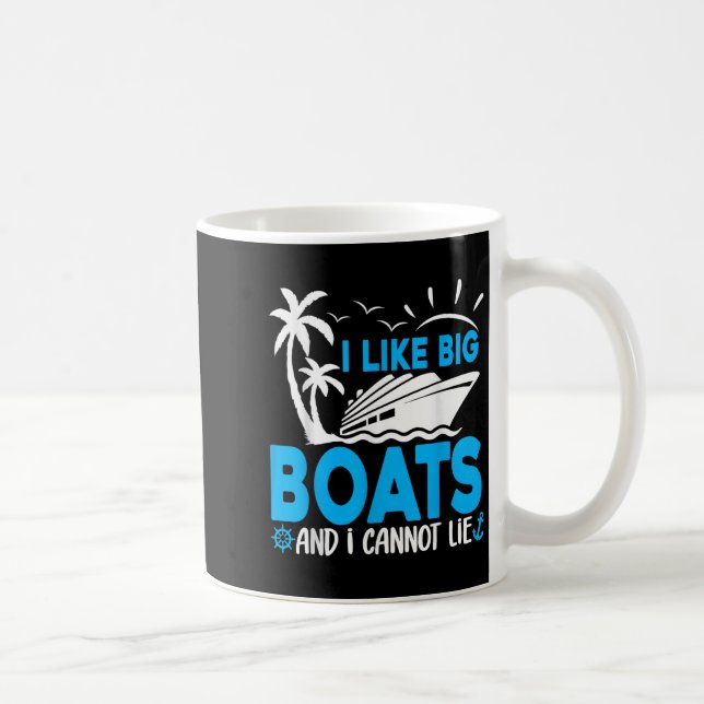 I Like Big Boats And I Cannot Lie Funny Cruise Shi Kaffeetasse (Rechts)