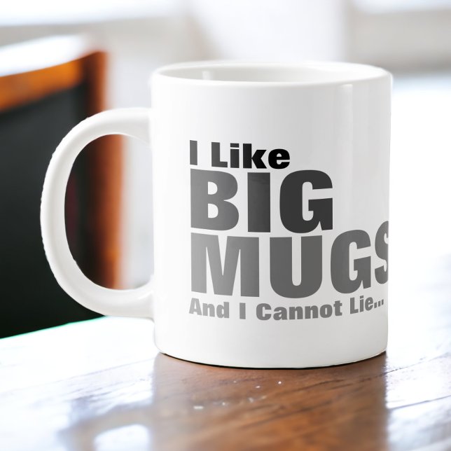 I Like Big Mugs And I Cannot Lie Jumbo-Tasse (I Like Big Mugs And I Cannot Lie giant mug from Ricaso 
A funny grey toned humor pun drinware)