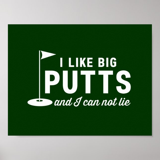 I Like Big Putts and I Can Not Lie Poster (Vorne)