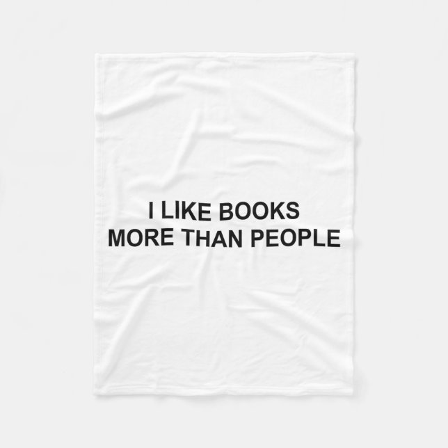 I Like Books More Than People Funny Book Lovers Bo Fleecedecke (Vorderseite)