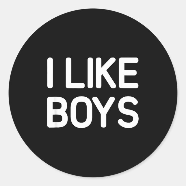 I Like Boys, Funny, Jokes, Sarcastic  Runder Aufkleber (Vorderseite)