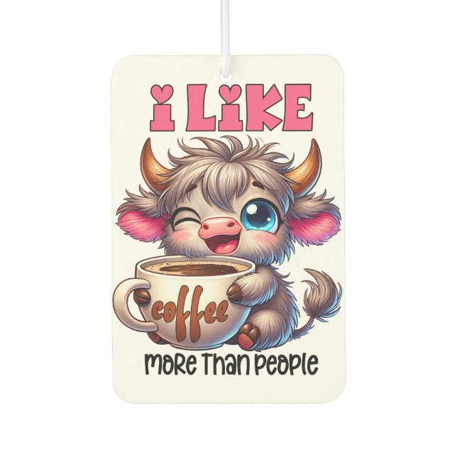 I Like Coffee More Than People  Autolufterfrischer (Vorderseite)