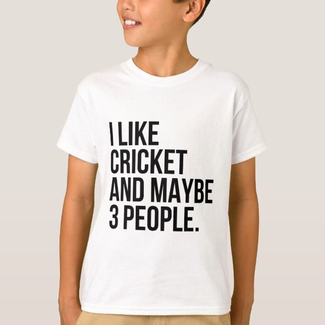 I Like Cricket And Maybe 3 People Funny Cricket Lo T-Shirt (Vorderseite)