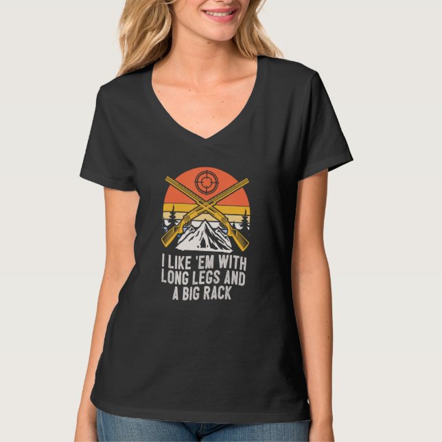 I Like Em with Long Legs Animal Stalking Hunting G T-Shirt (Vorderseite)