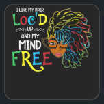 I Like Hair Loc'd Up Black Women Birthday Quadratischer Aufkleber<br><div class="desc">I Like Hair Loc'd Up Black Women Birthday</div>