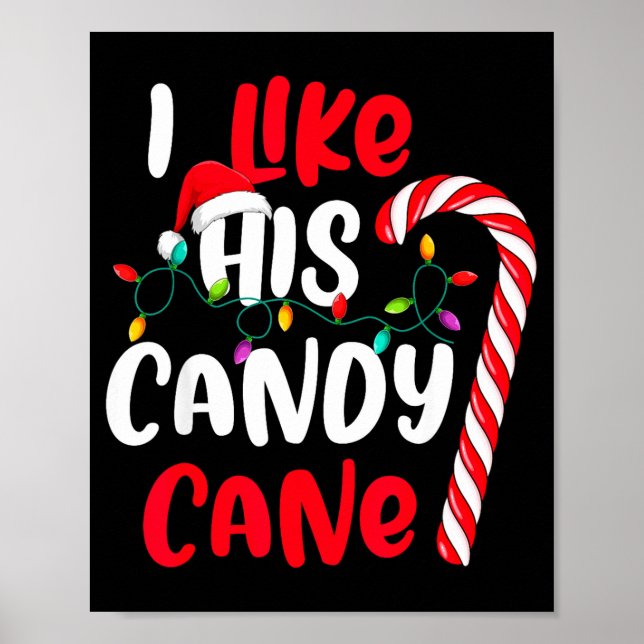 I Like His Candy Cane Funny Christmas Couples Matc Poster (Vorne)