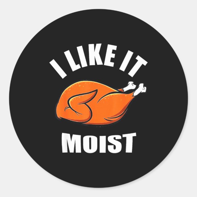 I Like It Mois Thanksgiving Costume Turkey Leg Day Runder Aufkleber (Vorderseite)