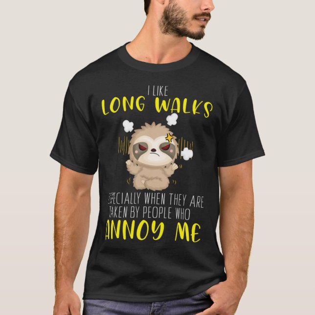 I like long walks especially when they are taken l T-Shirt (Vorderseite)