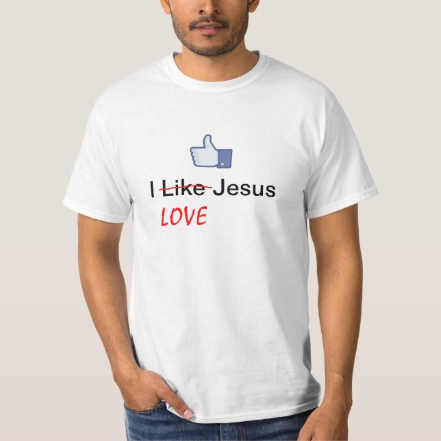 I Like (LOVE) Jesus - Facebook T-Shirt (Vorderseite)