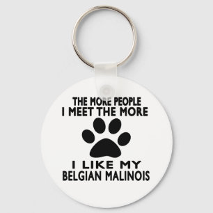 I like my Belgian Malinois. Schlüsselanhänger