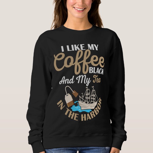 I Like My Coffee Black History Teacher Student Sweatshirt (Vorderseite)