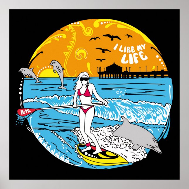 "I like MY life" paddle boarding Poster (Vorne)