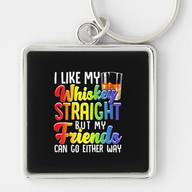 I Like My Whiskey Straight  Lesbian Gay Gift LGBT Schlüsselanhänger (Vorne)