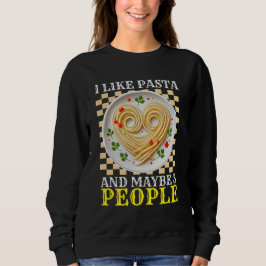 i like Pasta und vielleicht 3 Personen Sweatshirt
