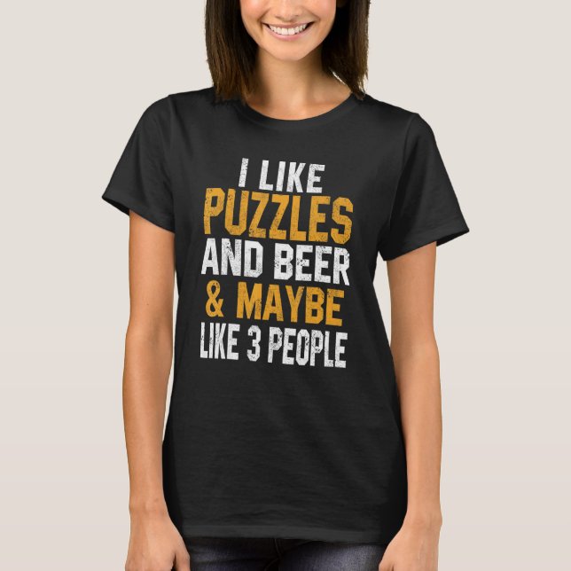 I Like Puzzles And Beer  Jigsaw Puzzle  Master Dad T-Shirt (Vorderseite)