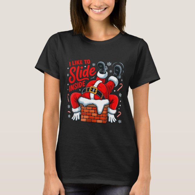 I Like To Slide Inside Funny Santa Couple Matching T-Shirt (Vorderseite)