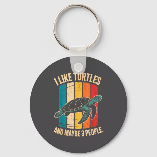 I Like Turtles And Maybe 3 People Funny Retro Turt Schlüsselanhänger (Vorderseite)