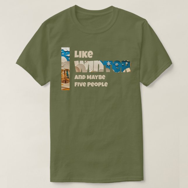 I like Winter and Maybe T-Shirt (Design vorne)