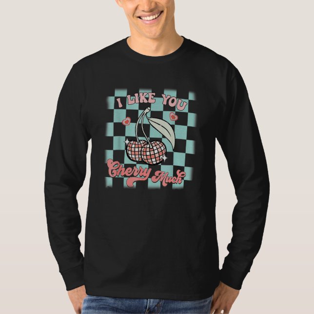 I Like You Cherry Much Funny Retro Love Valentine' T-Shirt (Vorderseite)