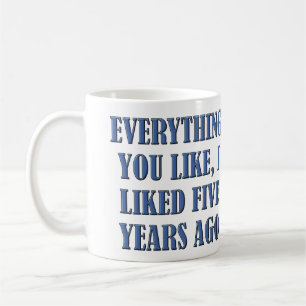 I Liked It First Funny Mug or Travel Mug