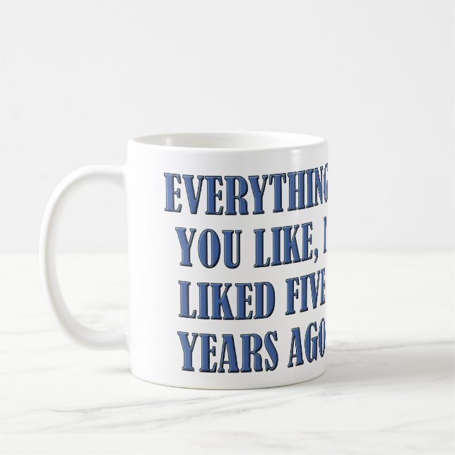 I Liked It First Funny Mug or Travel Mug Kaffeetasse (Links)