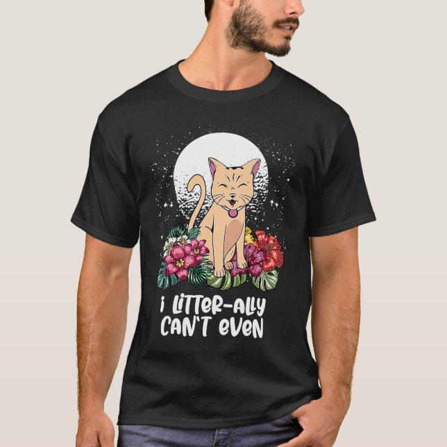 I Litterary Cant sogar Cat Kitten Spaß Cat Mama T-Shirt (Vorderseite)