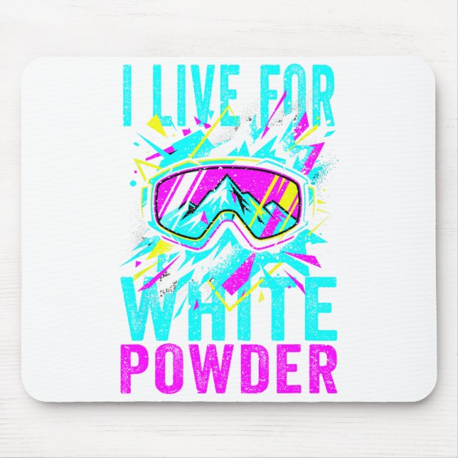 I Live For White Wder 80s 90s Retro Skiing Snowboa Mousepad (Vorne)
