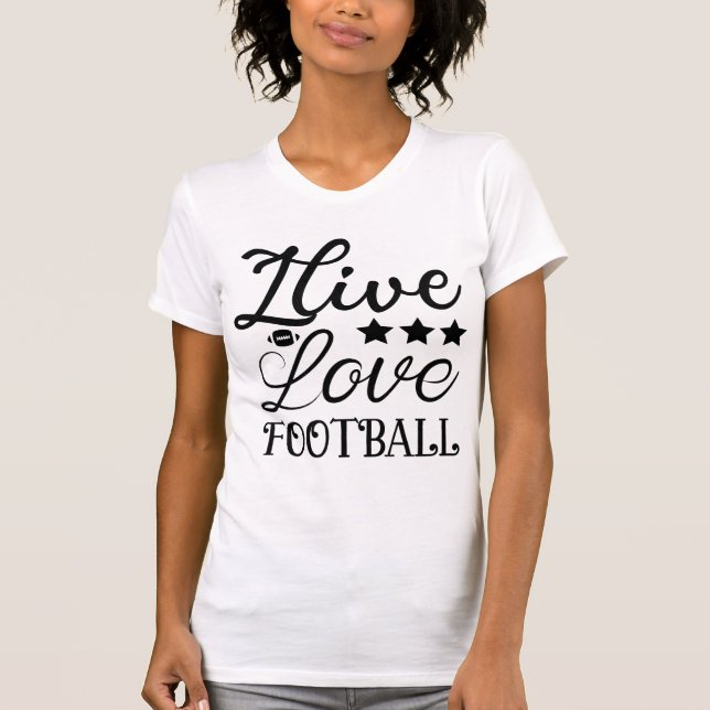 I Live Love Football American Football Game Day T-Shirt (Vorderseite)