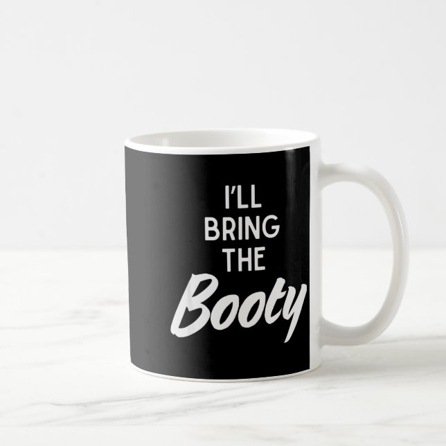 I’ll Bring The Booty Funny Matching Booty Costume  Kaffeetasse (Rechts)