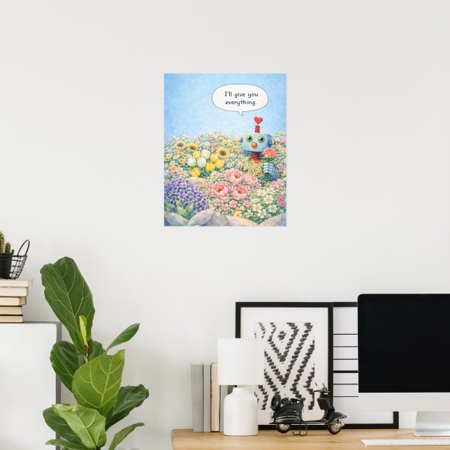I’ll Give You Everything – Floral Robot Poster (Heimbüro)
