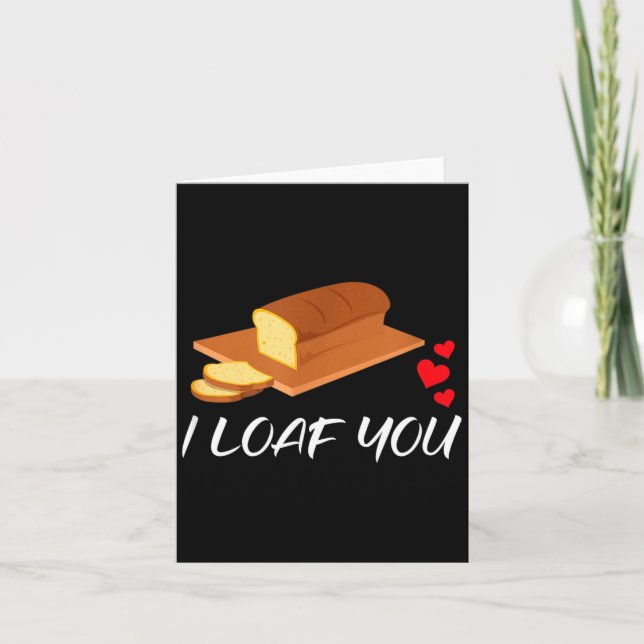 I Loaf You - Funny Pun Valentines Day  Karte (Vorderseite)