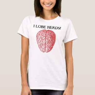 I Lobe Nerds Liebe Funny T - Shirt