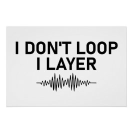 I Loop I Layer Minimal Music Poster