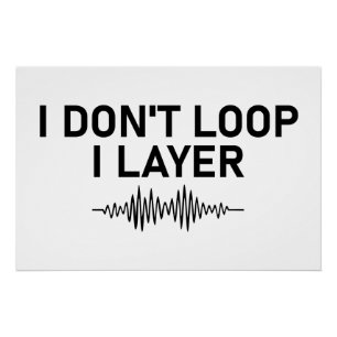 I Loop I Layer Minimal Music Poster