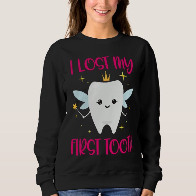 I Lost My First Tooth 1st Tooth Fairy  Daughter Sweatshirt (Vorderseite)