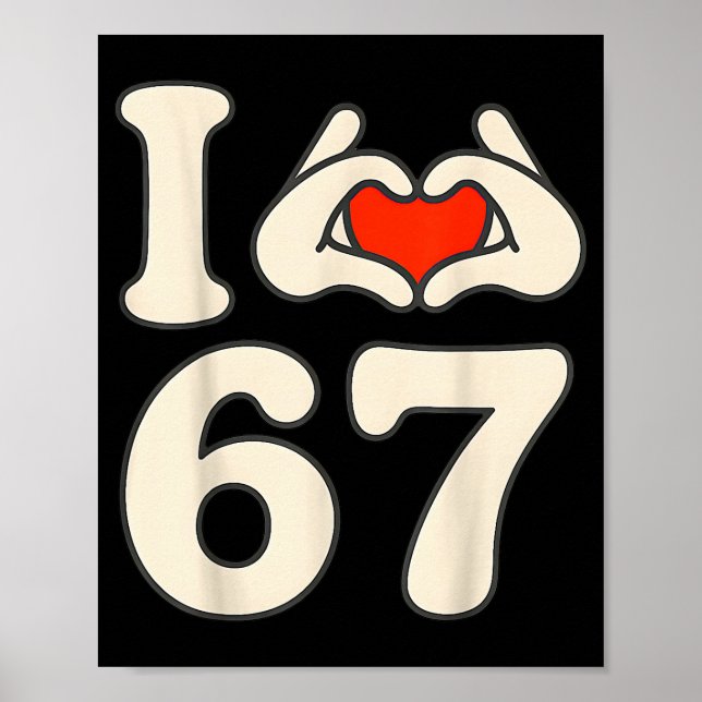 I Love 67 Retro Hand Heart Number Design  Poster (Vorne)