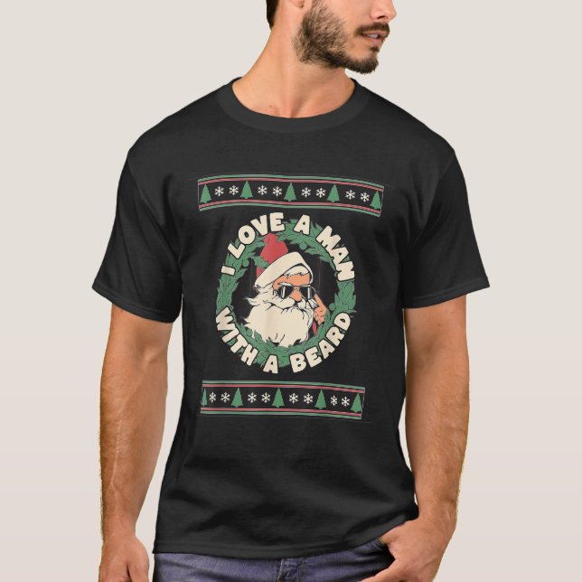 I Love A Man With A Beard Santa Retro Funny Christ T-Shirt (Vorderseite)