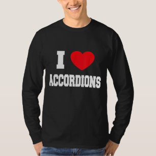 I Love Accordions T-Shirt