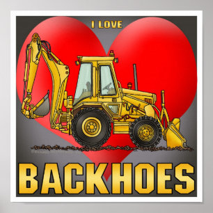 I Love Backhoes Poster Imprimer
